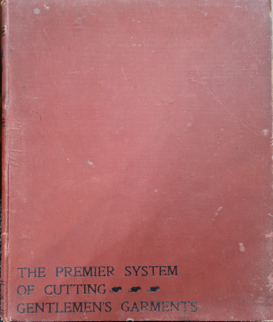 The Premier System of Cutting Gentlemen's Garments Book